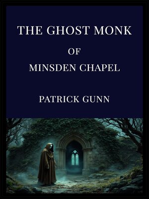 cover image of The Ghost Monk of Minsden Chapel
